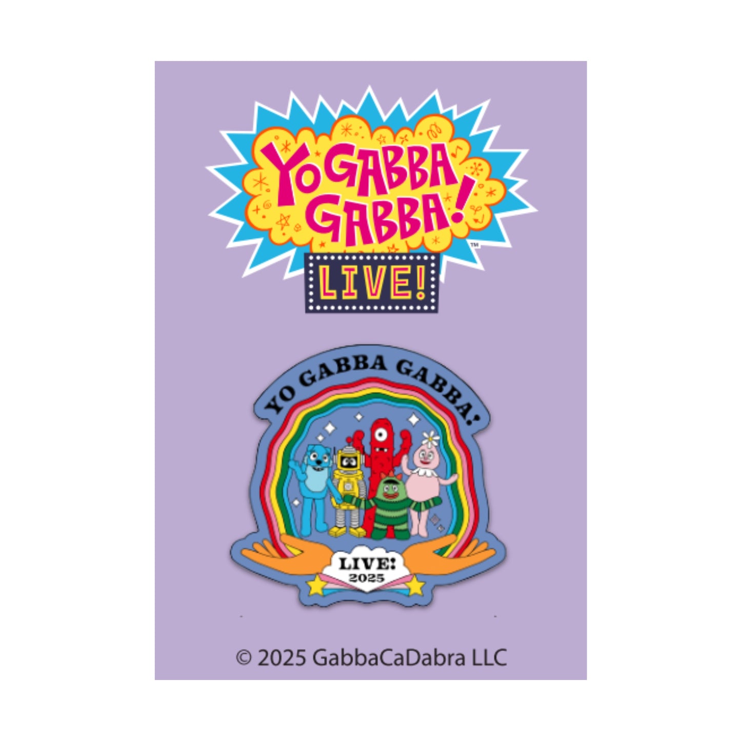 Yo Gabba Gabba Live Deluxe Pin